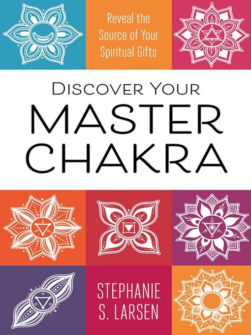 Title details for Discover Your Master Chakra by Stephanie S. Larsen - Available